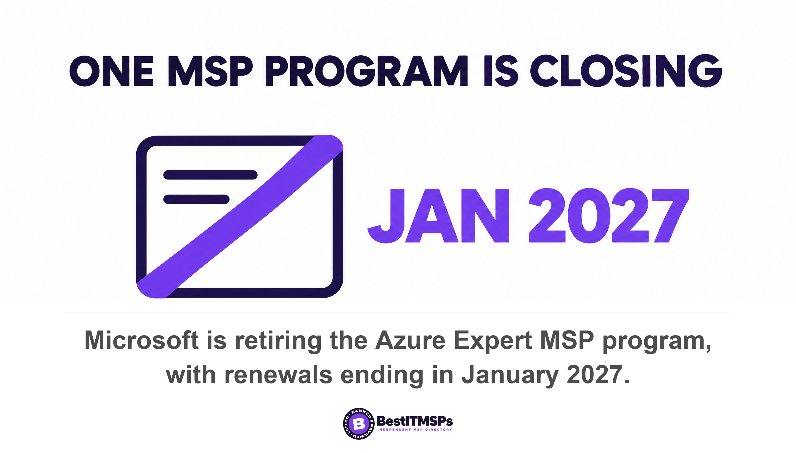 Microsoft is retiring the Azure Expert MSP program, with renewals ending in January 2027