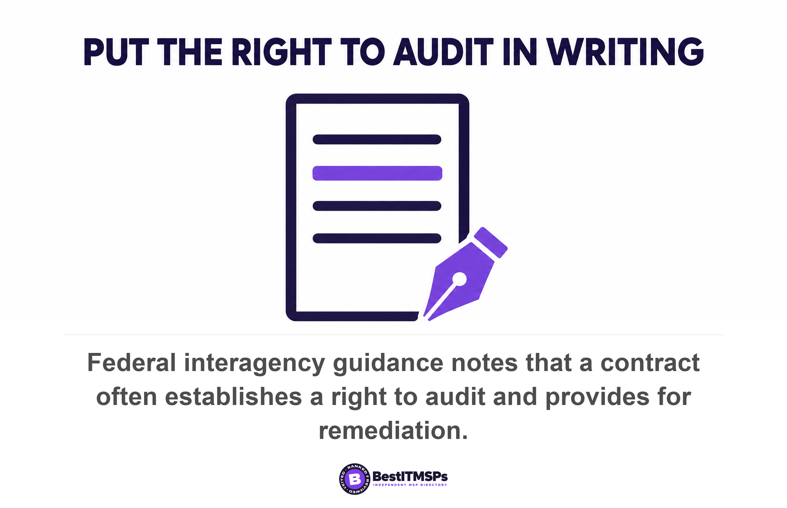 Federal interagency guidance notes that a contract often establishes a right to audit and provides for remediation